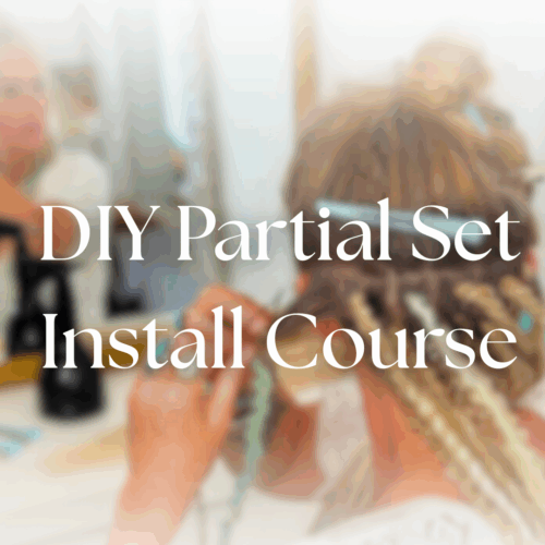 DIY Partial Set Dreadlock Install Course